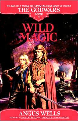 Wild Magic: The Godwars Book 3