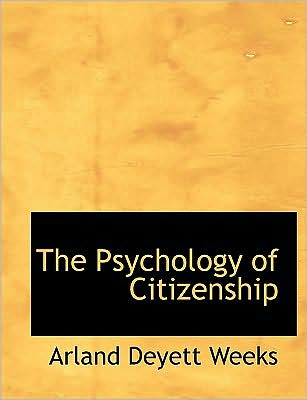 The Psychology of Citizenship (Large Print Edition)