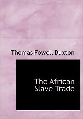 The African Slave Trade (Large Print Edition)