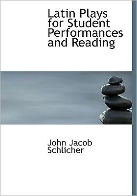 Latin Plays for Student Performances and Reading (Large Print Edition)