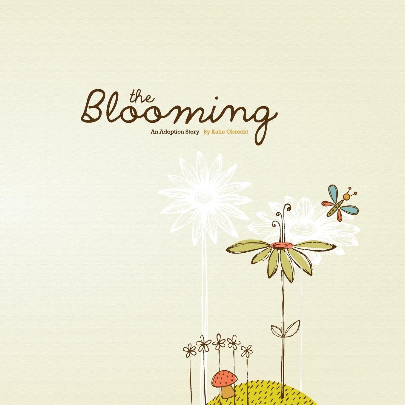 The Blooming: An Adoption Story