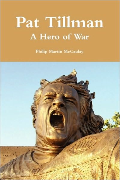 Pat Tillman - A Hero Of War