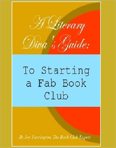 A Literary Diva's Guide to Starting a Fab Book Club