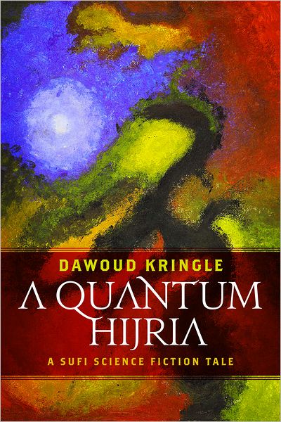 A Quantum Hijria: A Sufi Science Fiction Tale