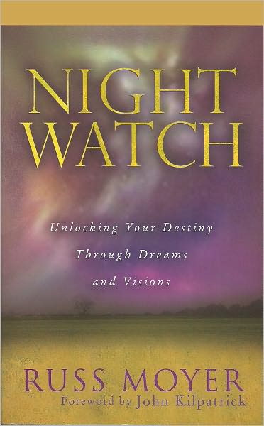 Night Watch: Unlocking Your Destiny Through Dreams and Visions