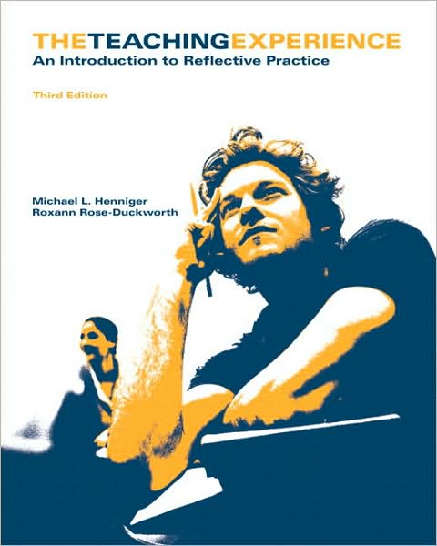 The Teaching Experience: An Introduction to Reflective Practice