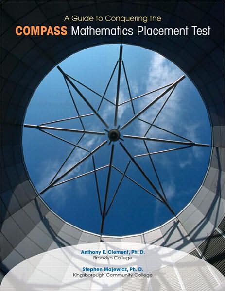 A Guide to Conquering the COMPASS Mathematics Placement Test