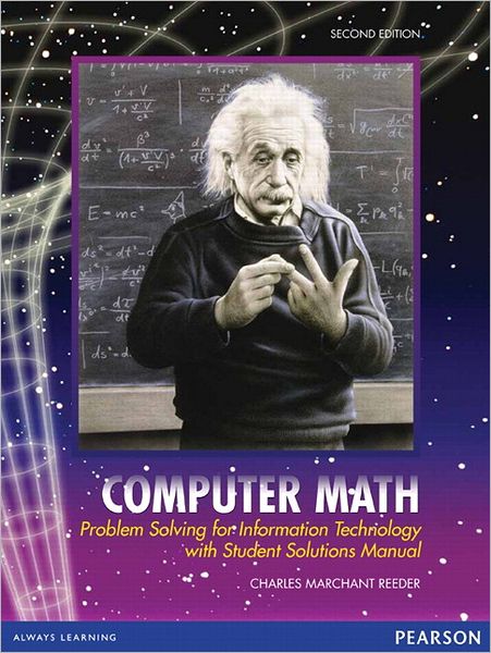 Computer Math: Problem Solving for Information Technology with Student Solutions Manual