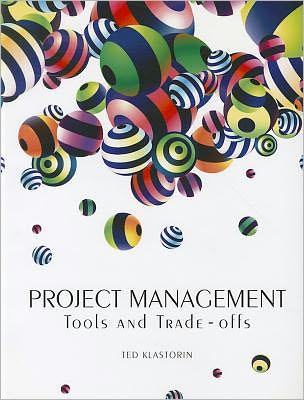 Project Management: Tools and Trade-offs