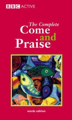 Complete Come and Praise