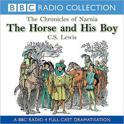 The Horse and His Boy (Chronicles of Narnia Series #3)