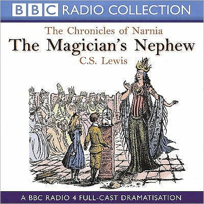 The Magician's Nephew (Chronicles of Narnia Series #1)