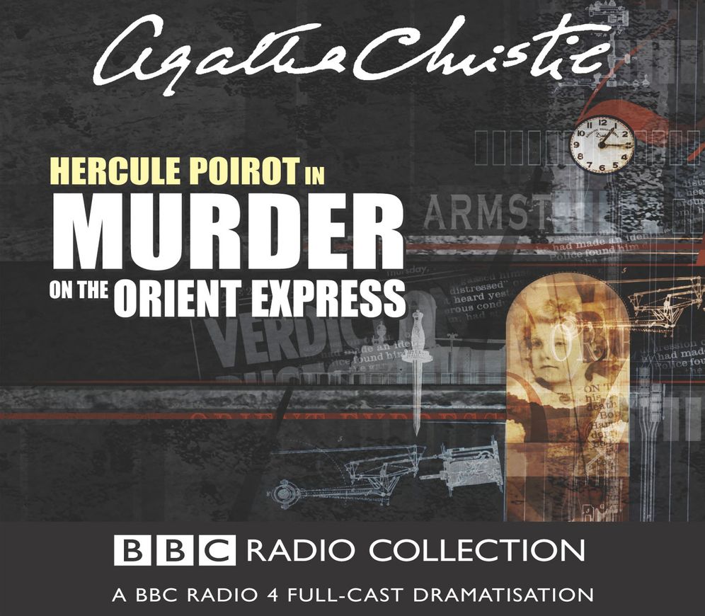 Murder on the Orient Express: A BBC Radio 4 Full-Cast Dramatisation
