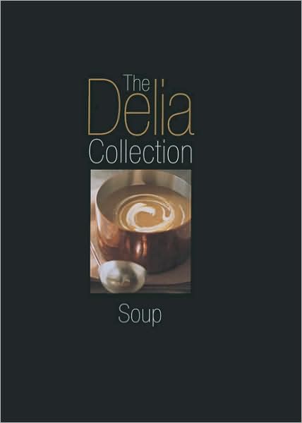 Delia Collection: Soup