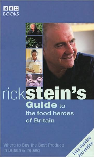 Rick Stein's Guide to the Food Heroes of Britain