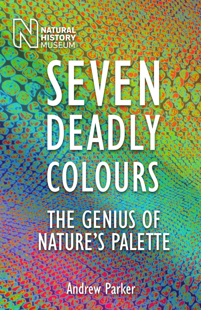Seven Deadly Colours: The Genius of Nature's Palette