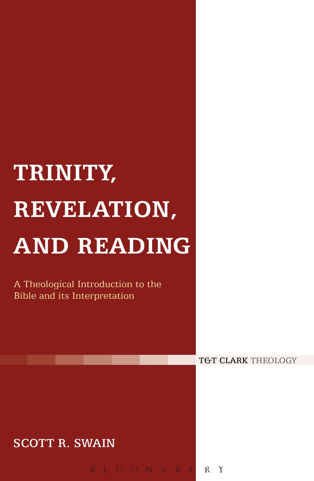 Trinity, Revelation, and Reading: A Theological Introduction to the Bible and its Interpretation