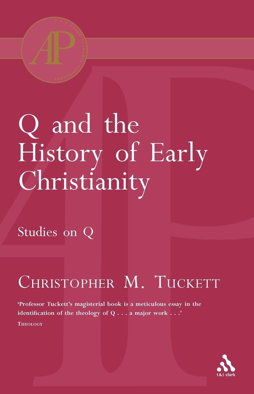 Q and the History of Early Christianity