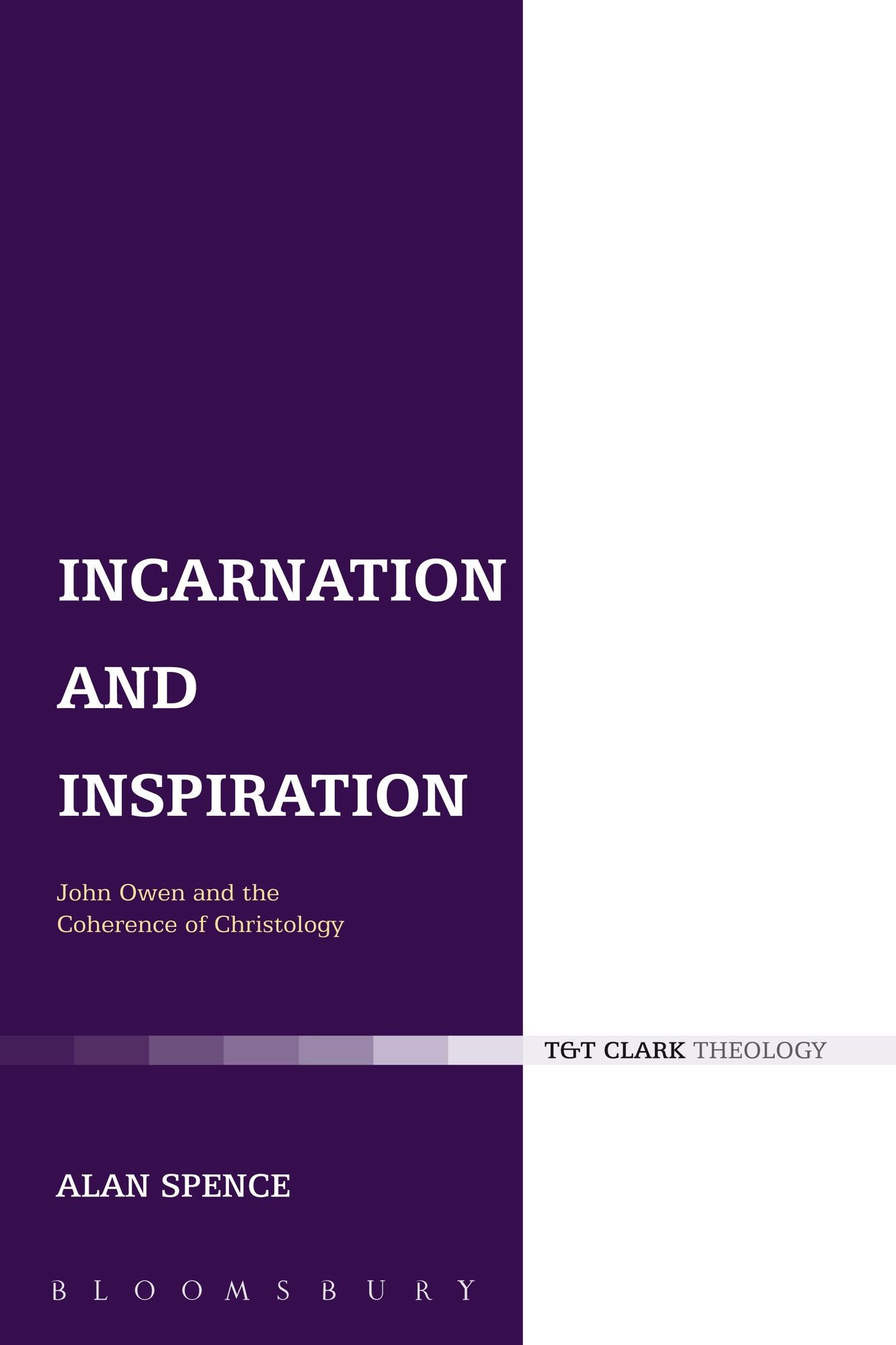 Incarnation and Inspiration: John Owen and the Coherence of Christology