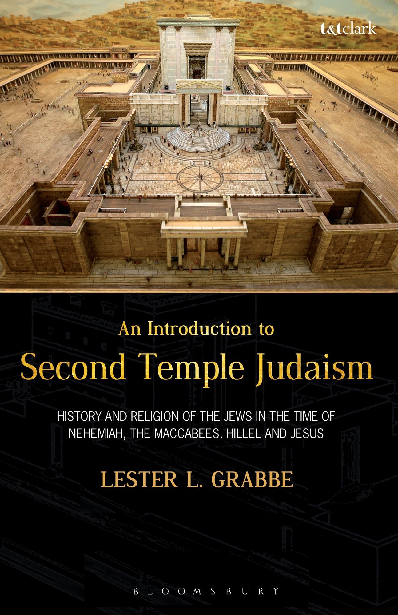 An Introduction to Second Temple Judaism: History and Religion of the Jews in the Time of Nehemiah, the Maccabees, Hillel, and Jesus