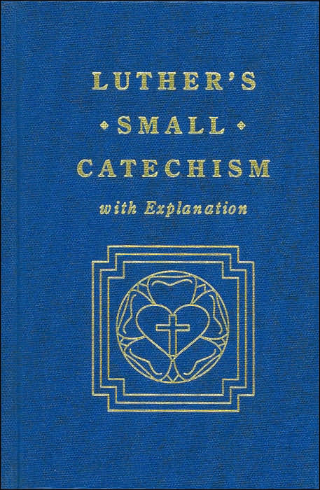 Luther's Small Catechism and Explanation, 1991