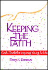 Keeping the Faith: God's Truth for Inquiring Young Adults