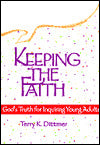 Keeping the Faith: God's Truth for Inquiring Young Adults