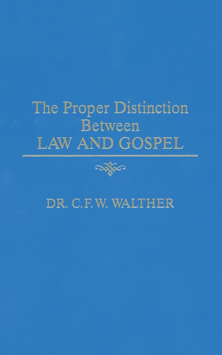 Proper Distinction between Law and Gospel