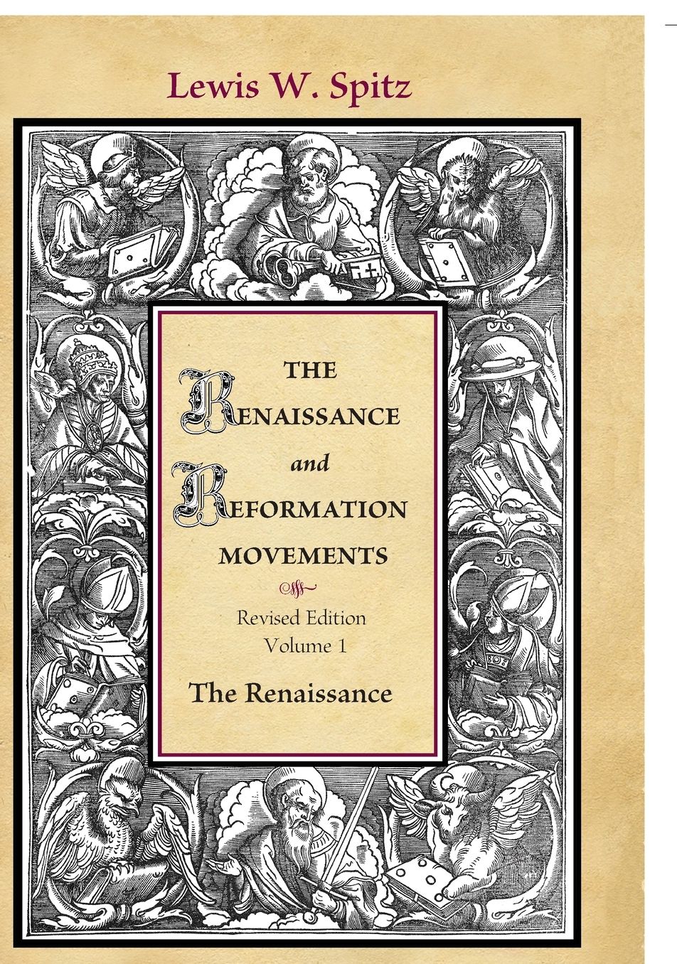 The Renaissance And Reformation Movements-Volume 1