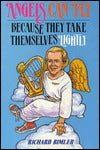 Angels Can Fly Because They Take Themselves Lightly