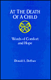 At the Death of a Child: Words of Comfort and Hope