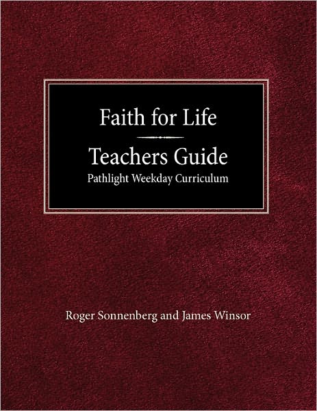 Faith For Life High School Teachers Guide - Pathlight Weeday Curriculum