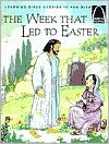 Week That Led to Easter
