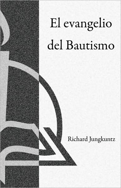 El Evangelio Del Bautismo