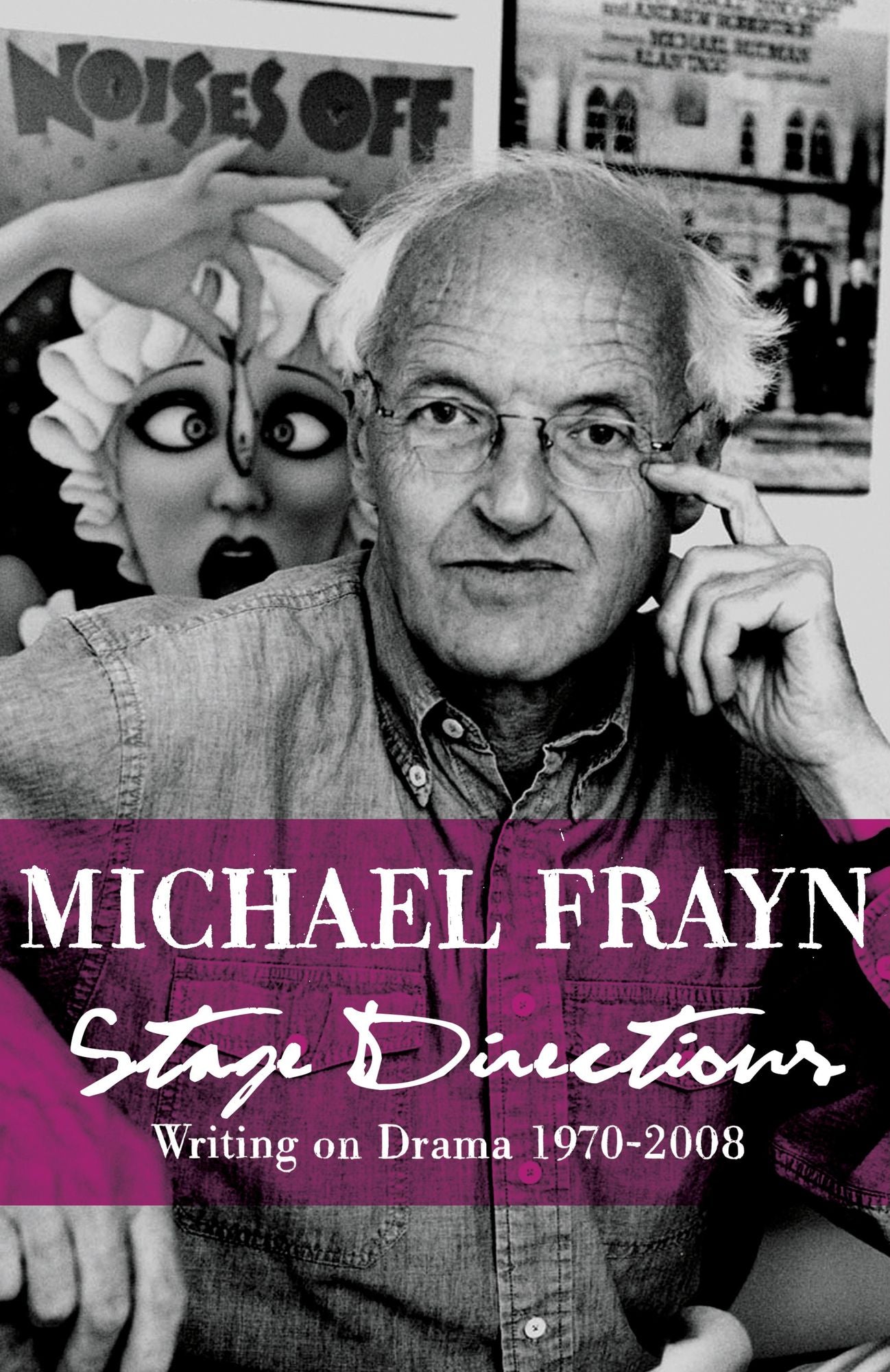 Stage Directions: Writing on Theatre 1970-2008