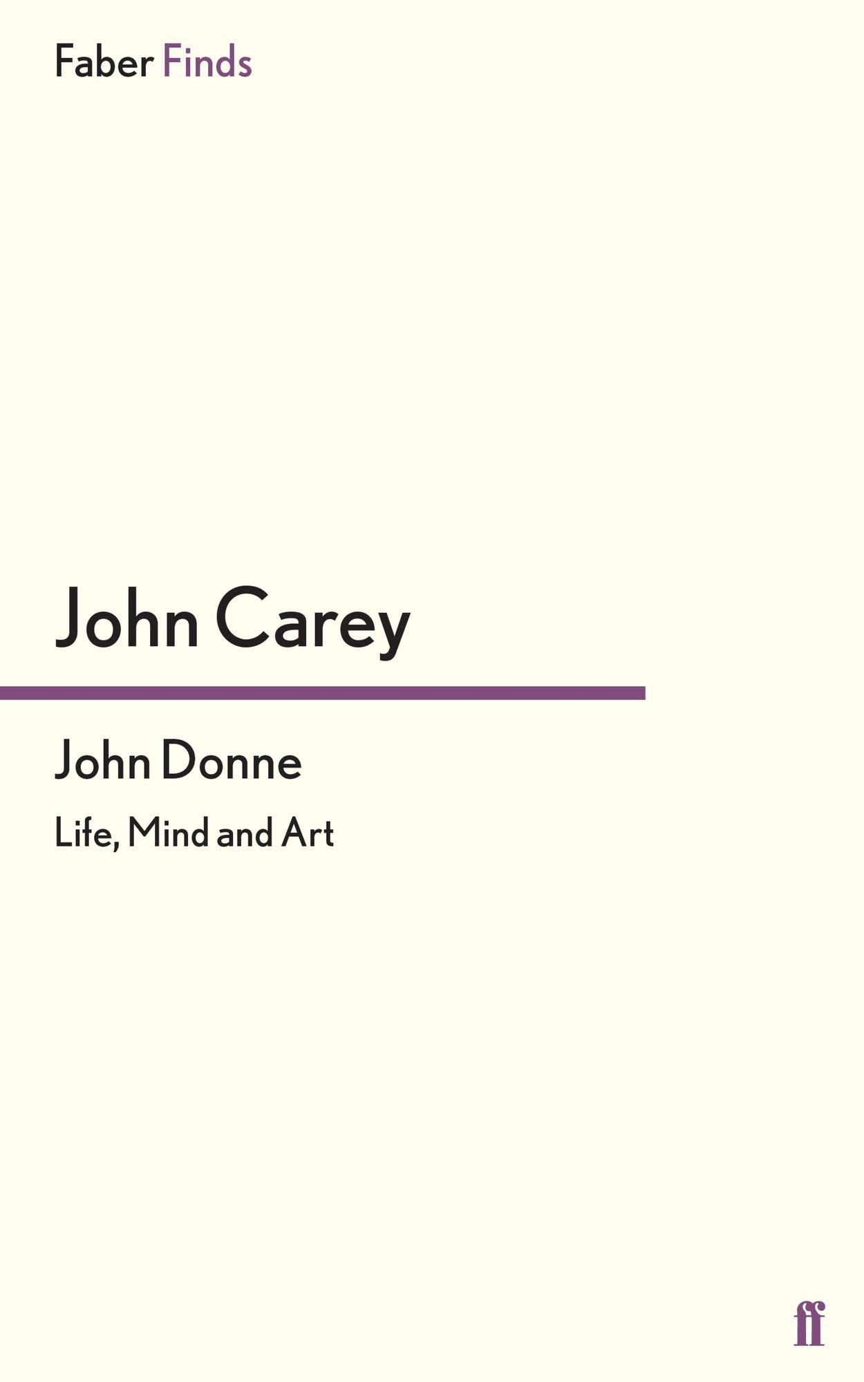 John Donne: Life, Mind and Art