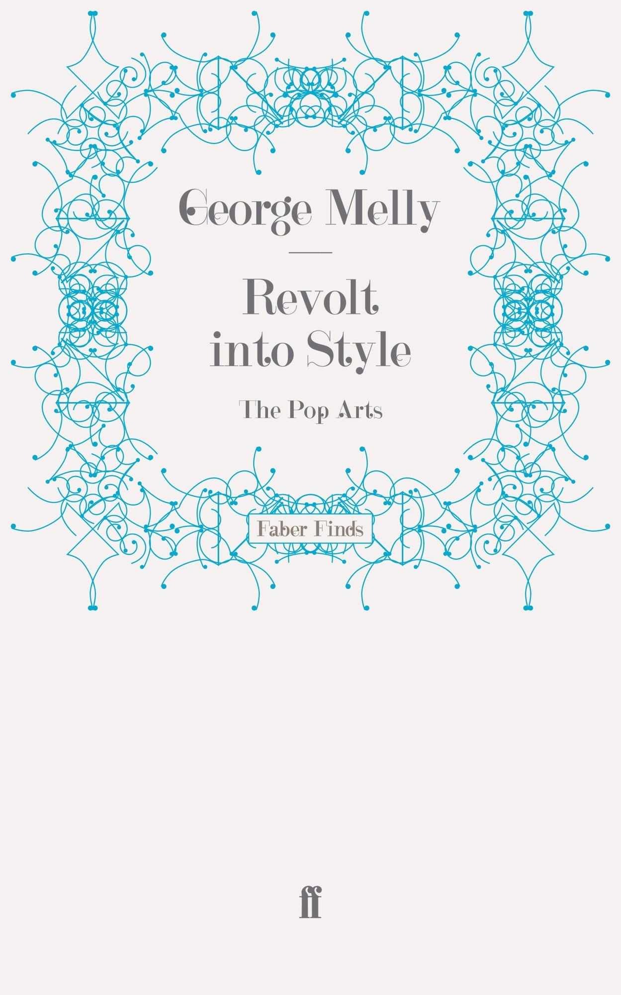 Revolt into Style: The Pop Arts