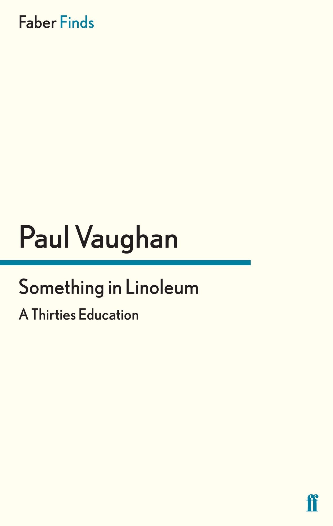 Something in Linoleum: A Thirties Education