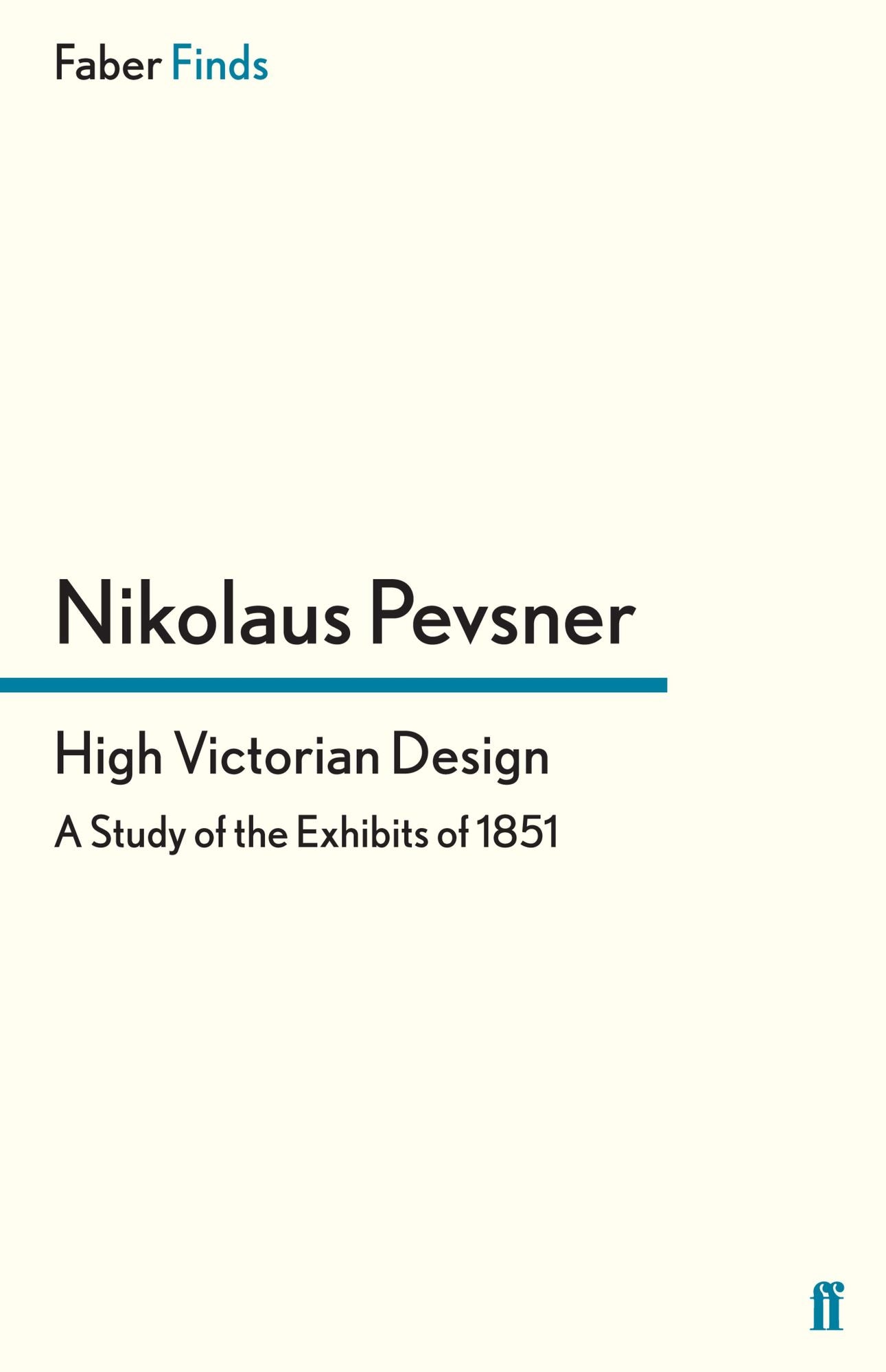 High Victorian Design: A Study of the Exhibits of 1851