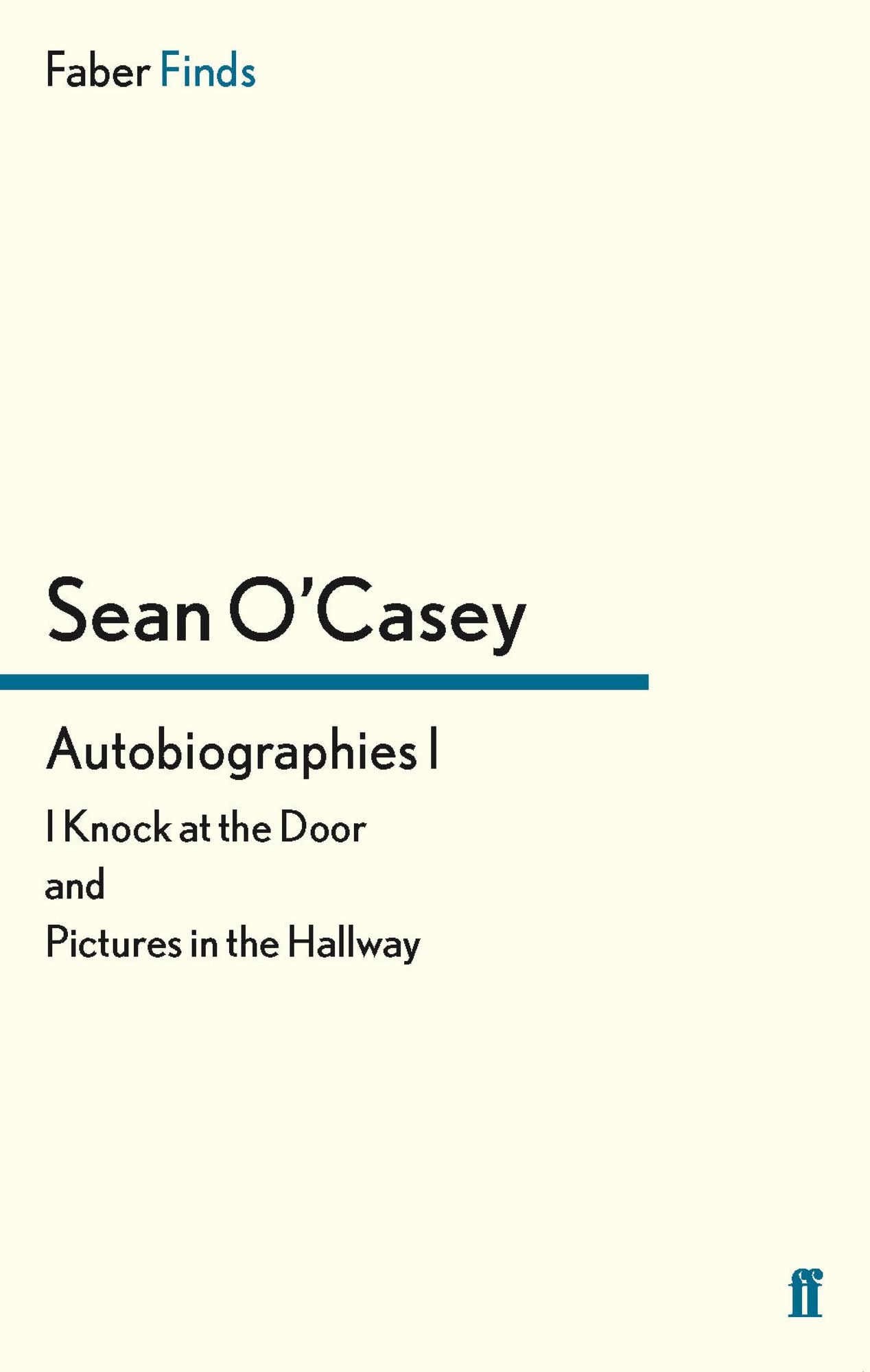 Autobiographies I: I Knock at the Door and Pictures in the Hallway