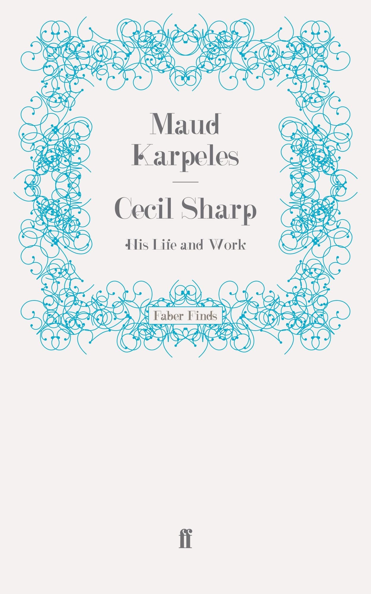 Cecil Sharp: His Life and Work