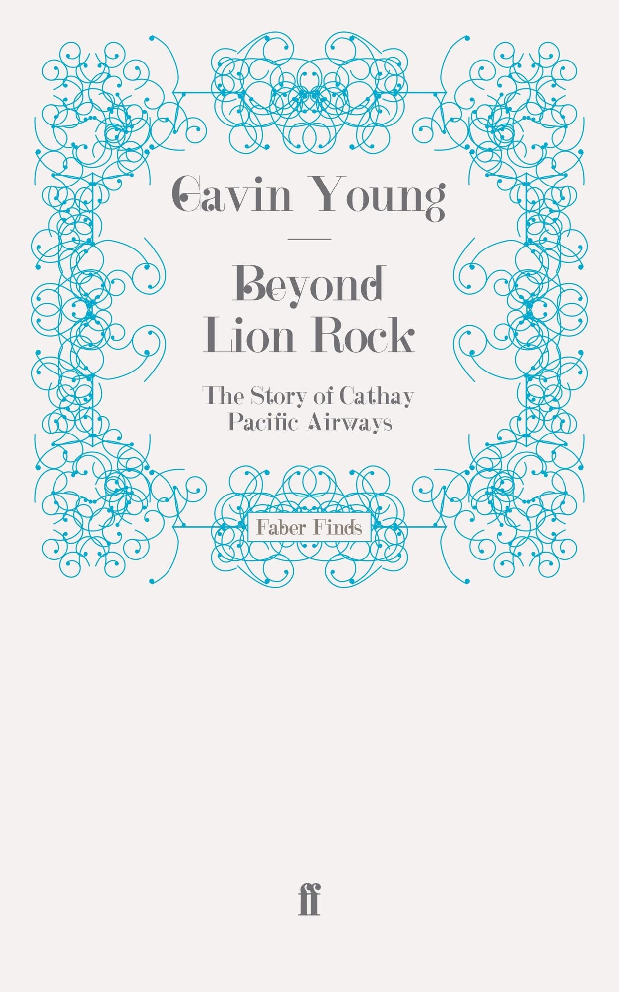 Beyond Lion Rock: The Story of Cathay Pacific Airways