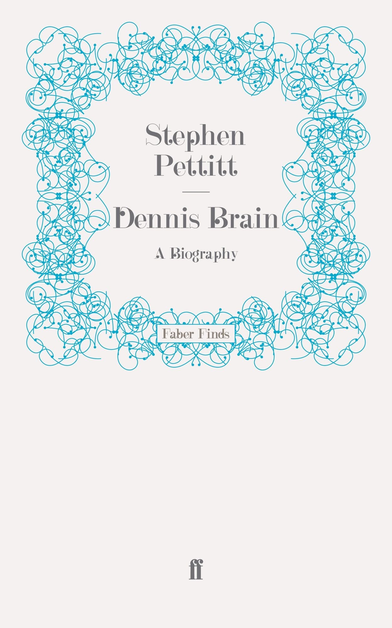 Dennis Brain: A Biography