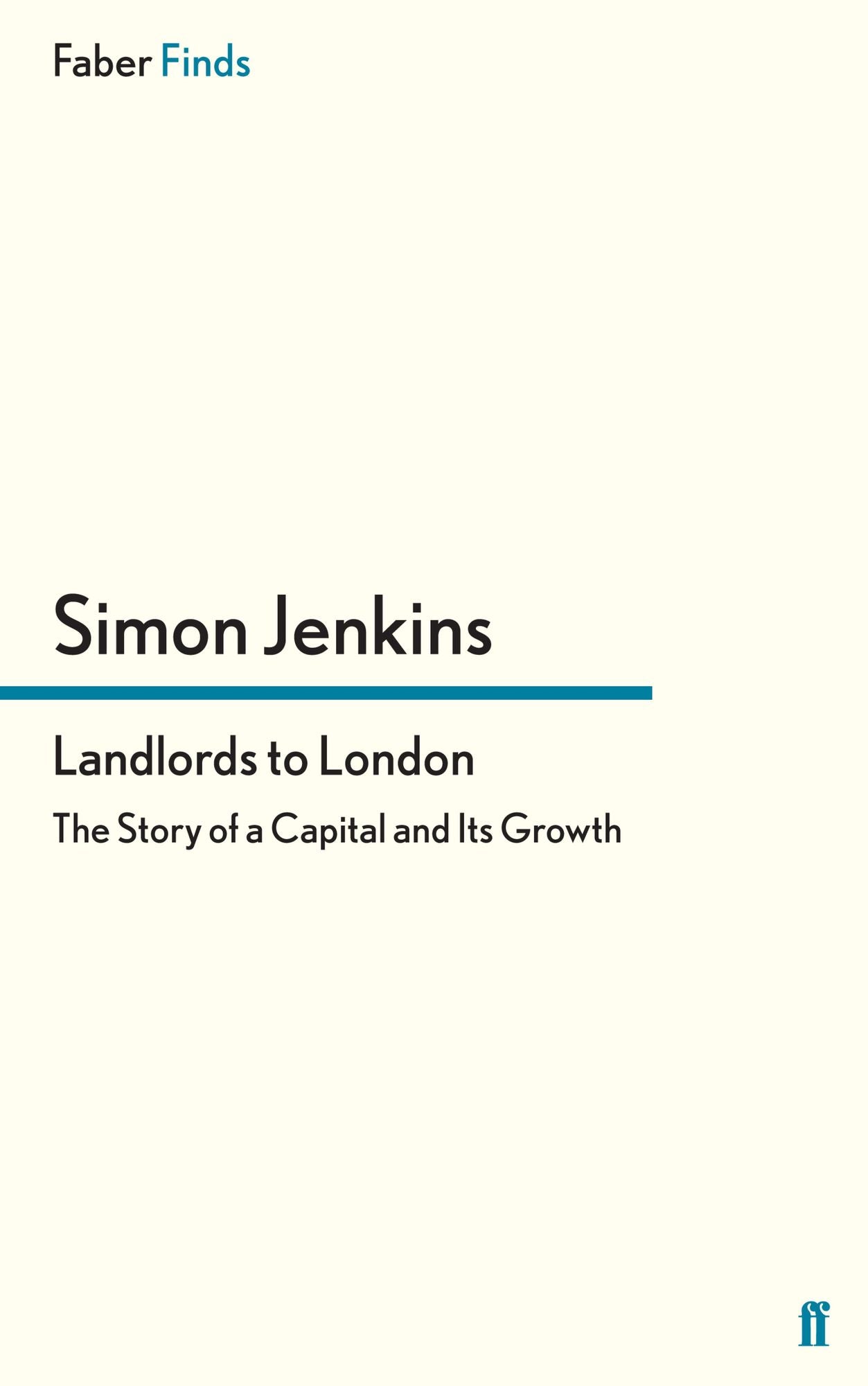 Landlords to London: The Story of a Capital and Its Growth