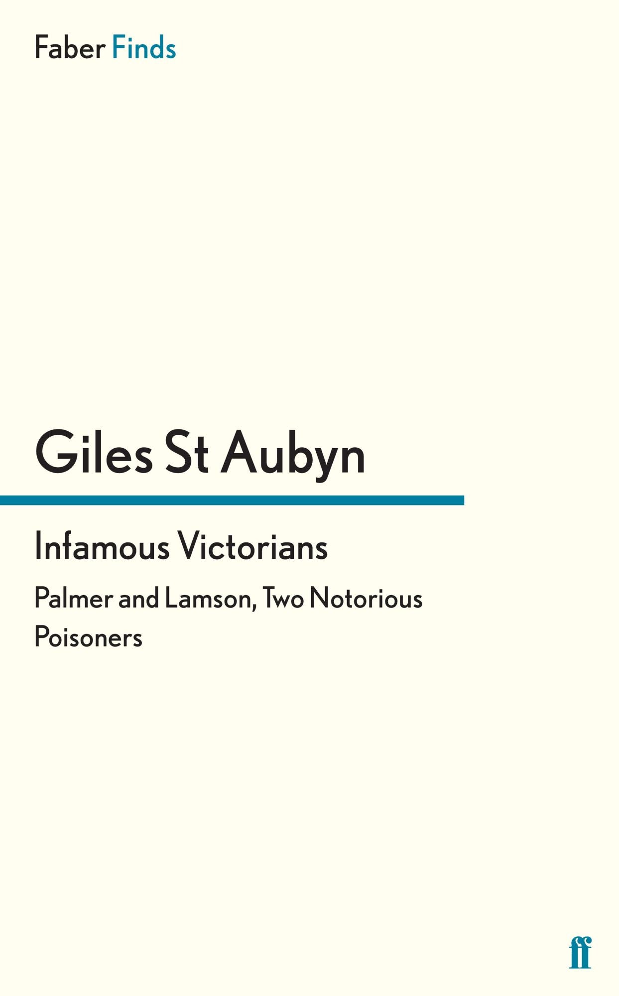 Infamous Victorians: Palmer and Lamson, Two Notorious Poisoners