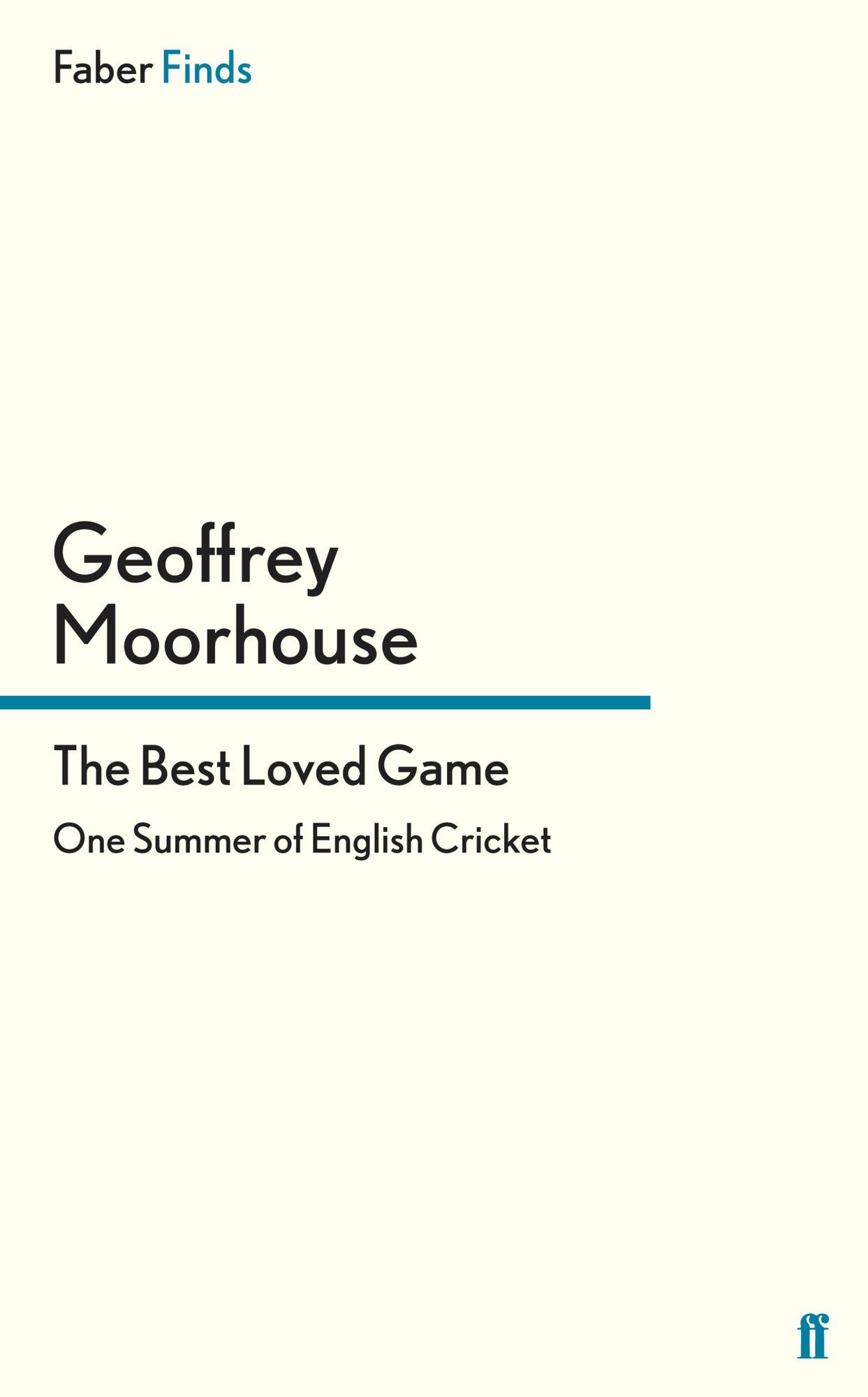 The Best Loved Game: One Summer of English Cricket