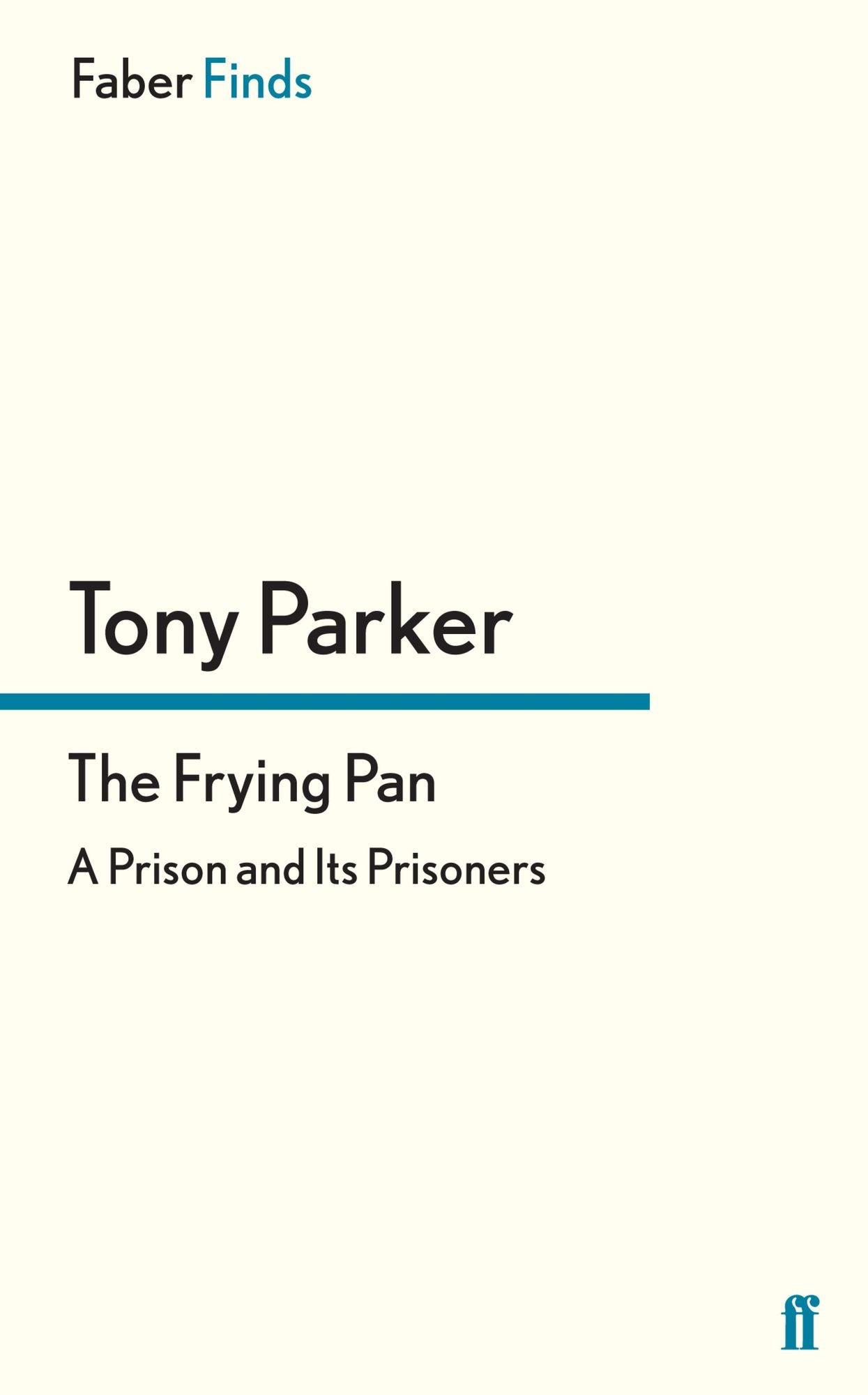 The Frying Pan: A Prison and Its Prisoners