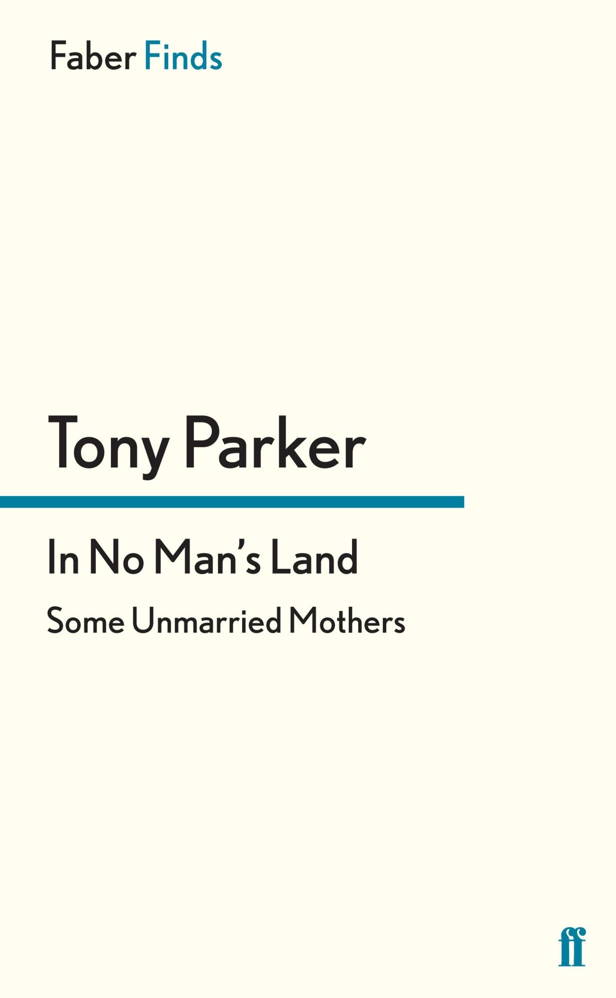In No Man's Land: Some Unmarried Mothers