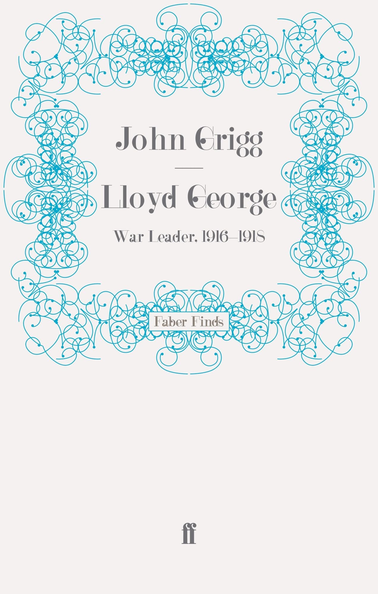 Lloyd George: War Leader, 1916-1918