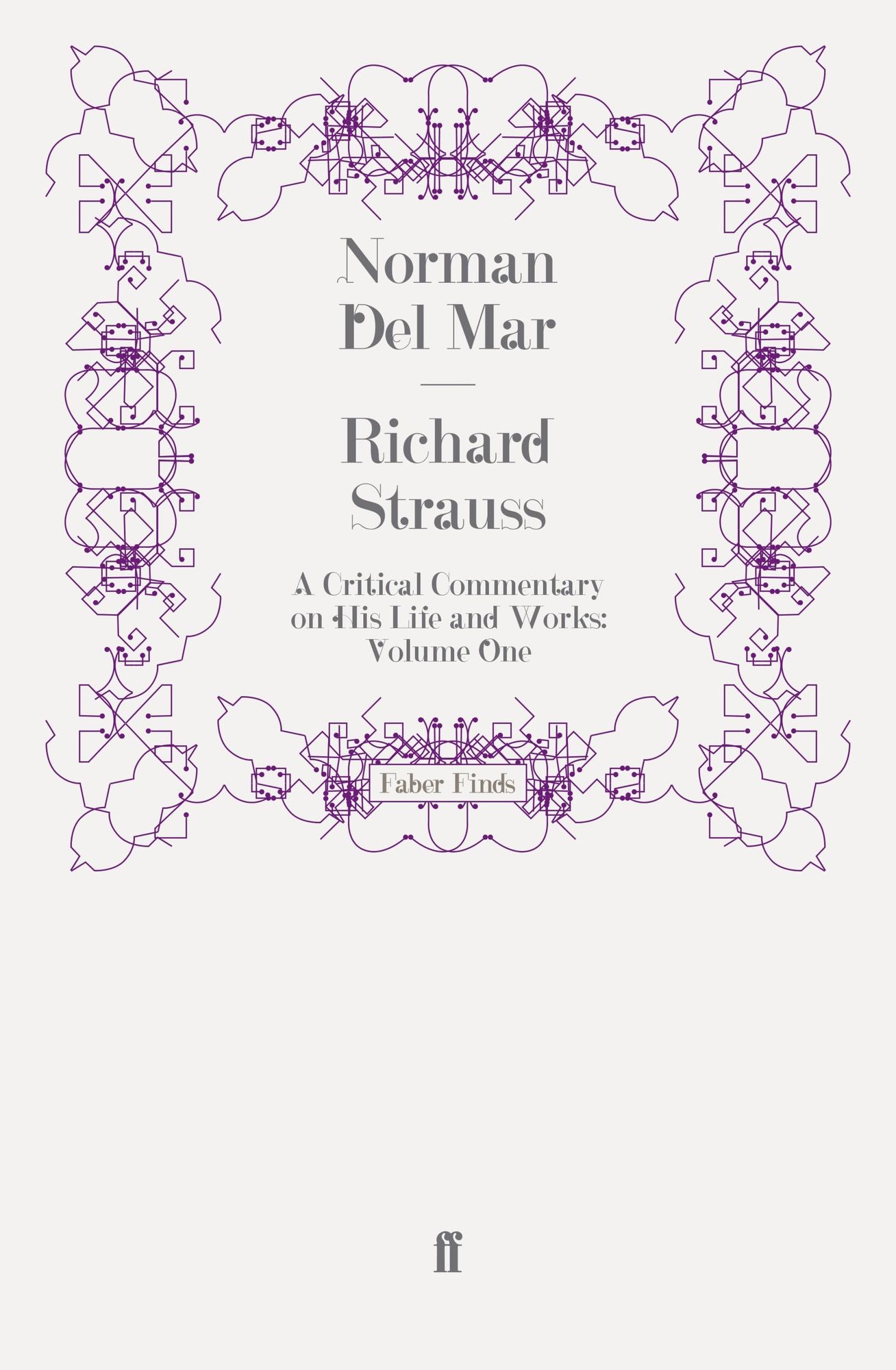Richard Strauss: A Critical Commentary on His Life and Works (Volume I)